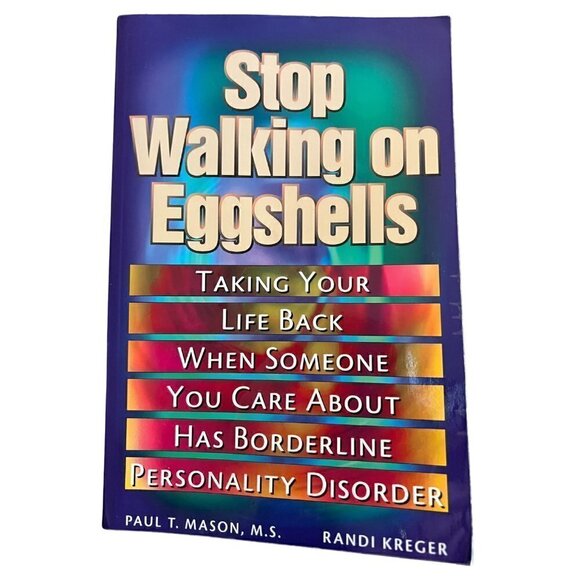 Stop Walking on Eggshells: Taking Your Life Back When Someone You Care - Picture 1 of 4